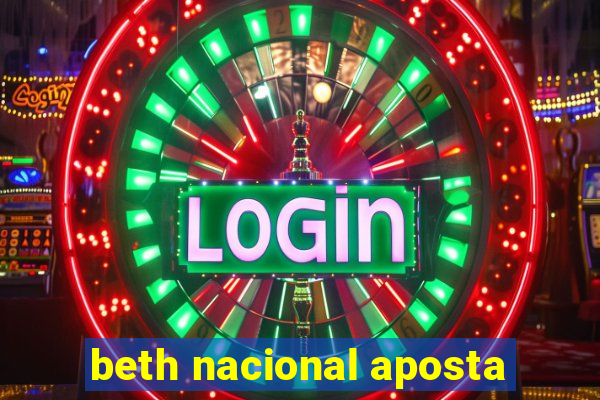 beth nacional aposta